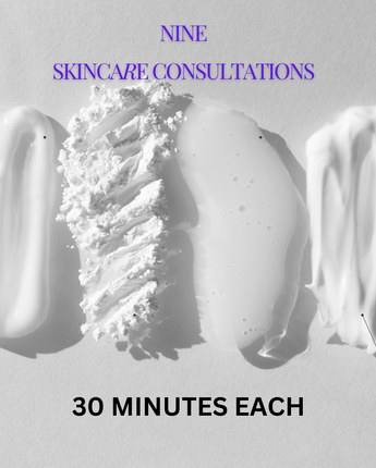 NINE SKINCARE CONSULTATIONS